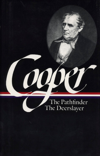 James Fenimore Cooper: The Leatherstocking Tales Vol. 2 (LOA #27): The Pathfinder / The Deerslayer (Library of America James Fenimore Cooper Edition) book cover by James Fenimore Cooper