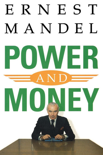 Power and Money: A Marxist Theory of Bureaucracy book cover by Ernest Mandel