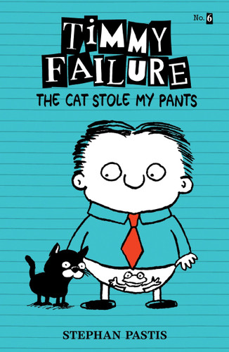 Timmy Failure: The Cat Stole My Pants (Timmy Failure) book cover by Stephan Pastis