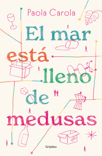 El mar está lleno de medusas / The Sea Is Full of Jellyfish book cover by Paola Carola