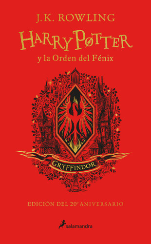 Harry Potter y la Orden del Fénix (20 Aniv. Gryffindor) / Harry Potter and the Order of the Phoenix (Gryffindor) (HARRY POTTER) book cover by J. K. Rowling