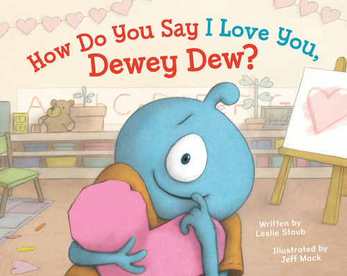 How Do You Say I Love You, Dewey Dew? book cover by Leslie Staub