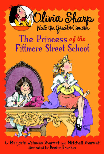 The Princess of the Fillmore Street School (Olivia Sharp: Agent for Secrets) book cover by Marjorie Weinman Sharmat, Mitchell Sharmat