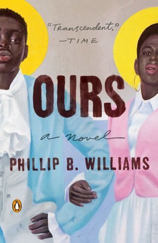 Ours: A Novel book cover by Phillip B. Williams