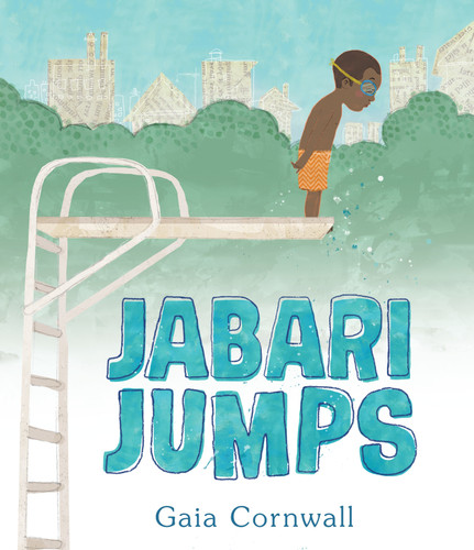Jabari Jumps: (A Motivational Story of Courage, Overcoming Fear, and Building Confidence - For Kids Ages 4-8) book cover by Gaia Cornwall