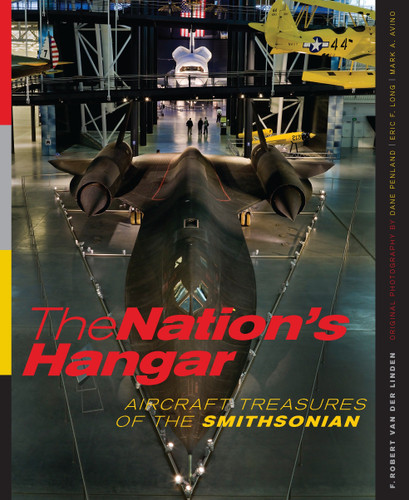 The Nation's Hangar: Aircraft Treasures of the Smithsonian book cover by F. Robert van der Linden