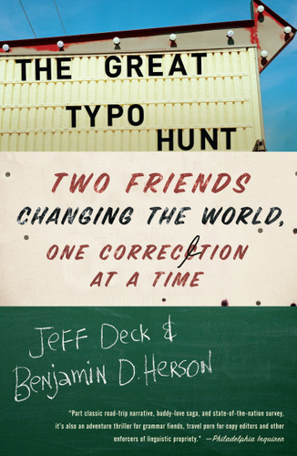 The Great Typo Hunt: Two Friends Changing the World, One Correction at a Time book cover by Jeff Deck, Benjamin D. Herson