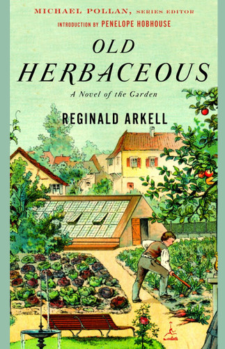 Old Herbaceous: A Novel of the Garden (Modern Library Gardening) book cover by Reginald Arkell