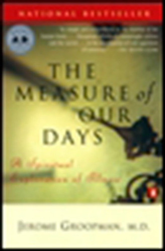 The Measure of Our Days: New Beginnings at Life's End book cover by Jerome Groopman