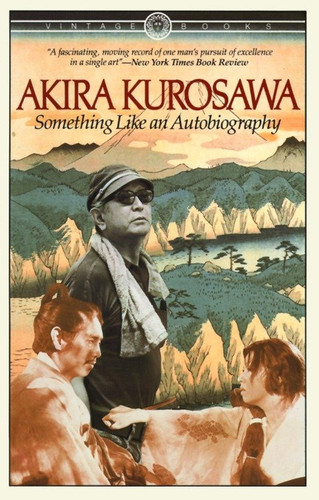 Something Like An Autobiography book cover by Akira Kurosawa