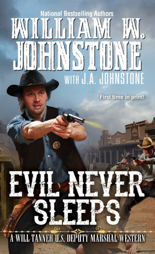Evil Never Sleeps (A Will Tanner Western) book cover by William W. Johnstone, J.A. Johnstone