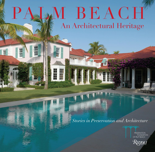 Palm Beach: An Architectural Heritage: Stories in Preservation and Architecture book cover by Preservation Foundation of Palm Beach, Shellie Labell, Amanda Skier, Katherine Jacob