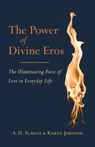 The Power of Divine Eros: The Illuminating Force of Love in Everyday Life book cover by A. H. Almaas, Karen Johnson