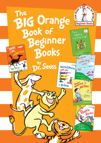 The Big Orange Book of Beginner Books: The Shape of Me and Other Stuff; Ten Apples Up On Top!; Marvin K. Mooney Will You Please Go Now?; Hooper Humperdink...? Not Him!; In a People House (Beginner Books) book cover by Dr. Seuss