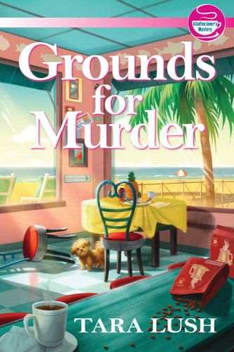Grounds for Murder (A Coffee Lover's Mystery) book cover by Tara Lush