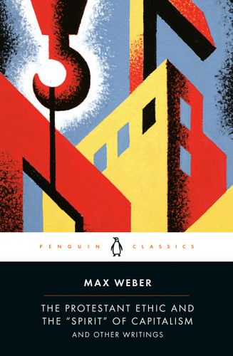 The Protestant Ethic and the "Spirit" of Capitalism: and Other Writings book cover by Max Weber