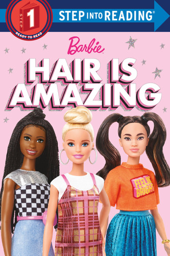 Hair is Amazing (Barbie): A Book About Diversity (Step into Reading) book cover by Random House
