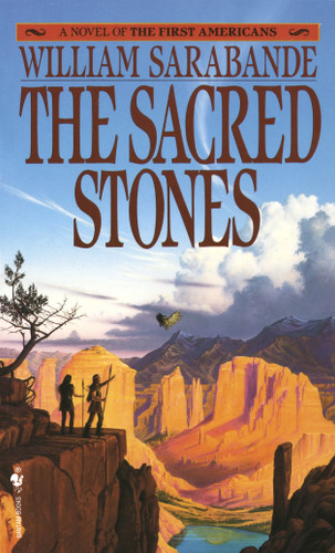 The Sacred Stones: A Novel of the First Americans (First Americans Saga) book cover by William Sarabande