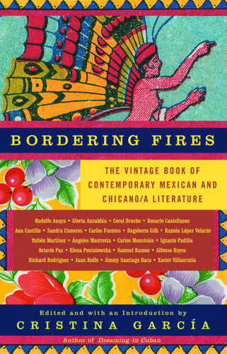 Bordering Fires: The Vintage Book of Contemporary Mexican and Chicana and Chicano Literature book cover by Cristina García
