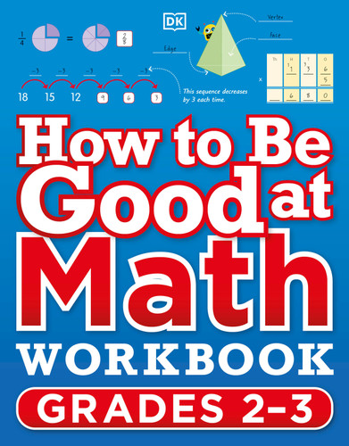 How to Be Good at Math Workbook Grades 2-3 (DK How to Be Good at) book cover by DK