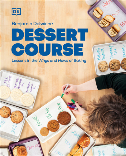 Dessert Course: Lessons in the Whys and Hows of Baking book cover by Benjamin Delwiche
