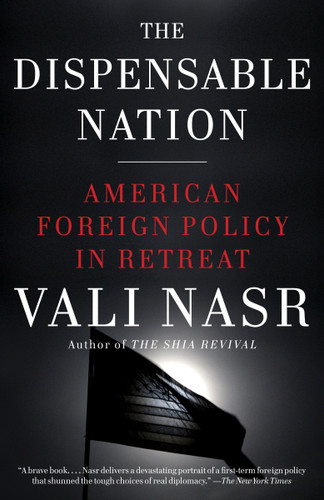 The Dispensable Nation: American Foreign Policy in Retreat book cover by Vali Nasr