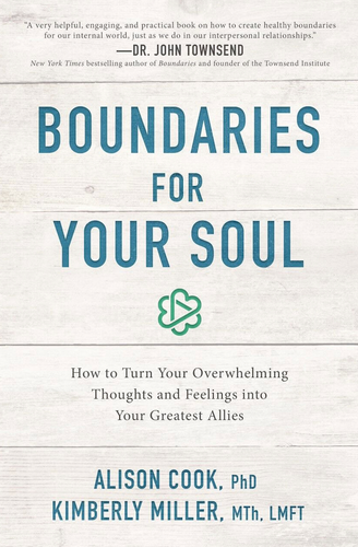 Boundaries for Your Soul: How to Turn Your Overwhelming Thoughts and Feelings Into Your Greatest Allies Cover