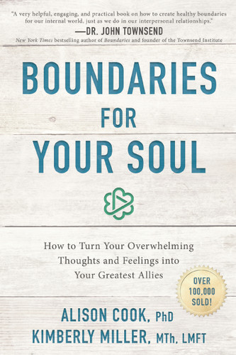 Boundaries for Your Soul: How to Turn Your Overwhelming Thoughts and Feelings into Your Greatest Allies book cover by Dr Alison Cook, Kimberly Miller, MTh, LMFT