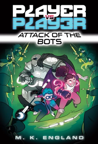 Player vs. Player #2: Attack of the Bots (Player vs. Player) book cover by M. K. England