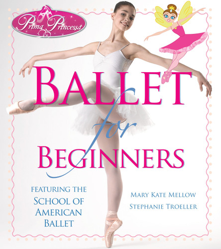 Prima Princessa Ballet for Beginners book cover by Mary Kate Mellow, Stephanie Troeller