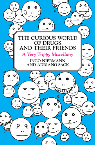 The Curious World of Drugs and Their Friends: A Very Trippy Miscellany book cover by Ingo Niermann, Adriano Sack