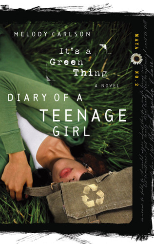 It's a Green Thing: Maya: Book 2 (Diary of a Teenage Girl) book cover by Melody Carlson