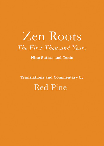 Zen Roots: The First Thousand Years book cover by Red Pine
