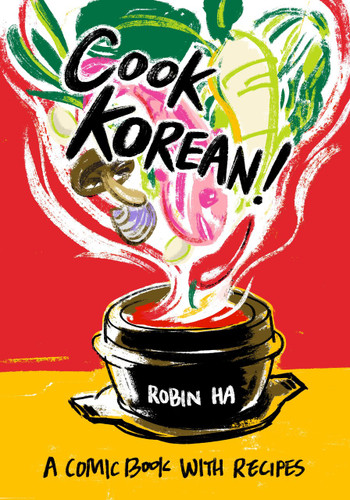 Cook Korean!: A Comic Book with Recipes [A Cookbook] book cover by Robin Ha