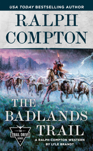 Ralph Compton The Badlands Trail (The Trail Drive Series) book cover by Lyle Brandt, Ralph Compton