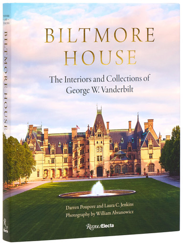 Biltmore House: The Interiors and Collections of George W. Vanderbilt book cover by Darren Poupore, Laura C Jenkins