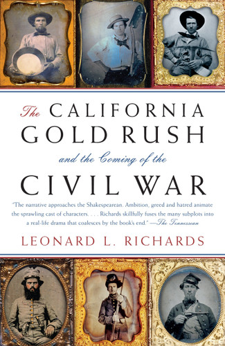 The California Gold Rush and the Coming of the Civil War (Vintage Civil War Library) book cover by Leonard L. Richards