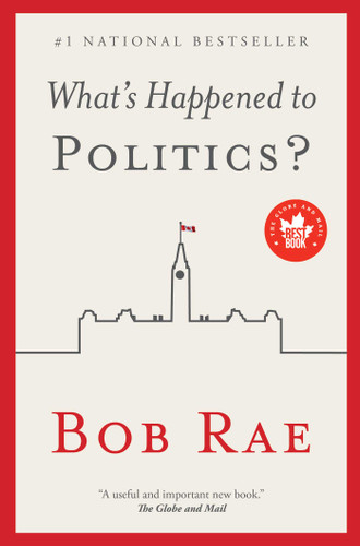 What's Happened to Politics? book cover by Bob Rae