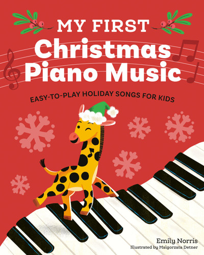 My First Christmas Piano Music: Easy-to-Play Holiday Songs for Kids (My First Piano Books) book cover by Emily Norris