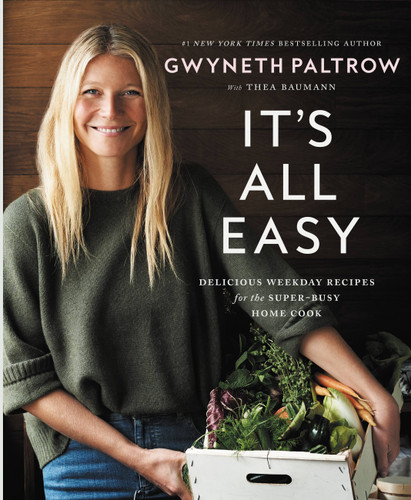 It's All Easy: Delicious Weekday Recipes for the Super-Busy Home Cook book cover by Gwyneth Paltrow