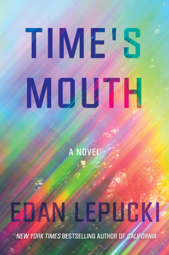 Time's Mouth: A Novel book cover by Edan Lepucki