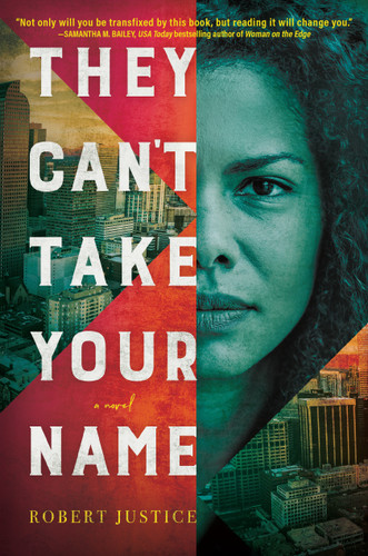 They Can't Take Your Name: A Novel (A Wrongful Conviction Novel) book cover by Robert Justice