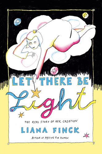 Let There Be Light: The Real Story of Her Creation book cover by Liana Finck