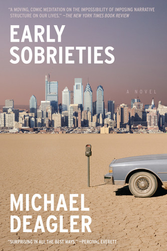 Early Sobrieties: A Novel book cover by Michael Deagler