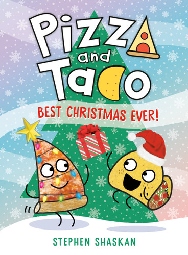 Pizza and Taco: Best Christmas Ever!: (A Graphic Novel) (Pizza and Taco) book cover by Stephen Shaskan