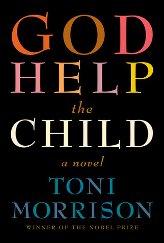 God Help the Child: A novel book cover by Toni Morrison
