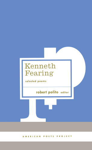Kenneth Fearing: Selected Poems: (American Poets Project #8) (American Poets Project) book cover by Kenneth Fearing