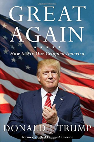 Great Again: How to Fix Our Crippled America Cover