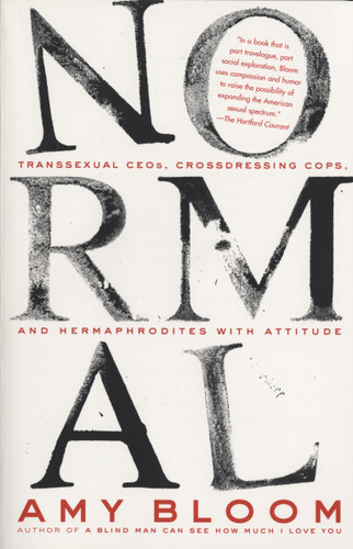 Normal: Transsexual CEOs, Crossdressing Cops, and Hermaphrodites with Attitude (Vintage Contemporaries) book cover by Amy Bloom