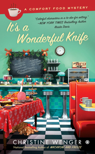 It's a Wonderful Knife (Comfort Food) book cover by Christine Wenger